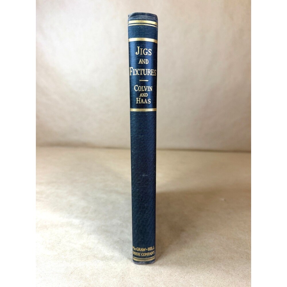 Jigs and Fixtures Hardcover Colvin & Haas McGraw-Hill Machine Shop 4th Ed 4th Im